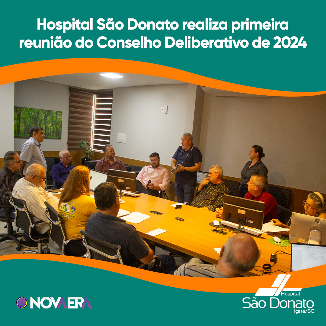Hospital São Donato realiza primeira reunião do Conselho Deliberativo de 2024